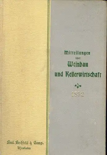 Mitteilungen über Weinbau und Kellerwirtschaft
 Organ des Rheingauer Vereins für Obst-, Wein- und Gartenbau und der Königlichen Lehranstalt für Obst- und Weinbau zu Geisenheim a. Rh
 4. Jahrgang. 