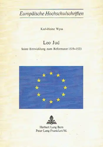 Karl-Heinz Wyss: Leo Jud
 Seine Entwicklung zum Reformator 1519-1523
 Europäische Hochschulschriften, Reihe III: Geschichte und ihre Hilfswissenschaften, Band 61. 