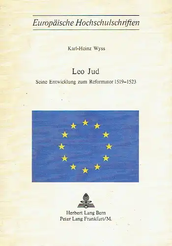 Karl-Heinz Wyss: Leo Jud
 Seine Entwicklung zum Reformator 1519-1523. 