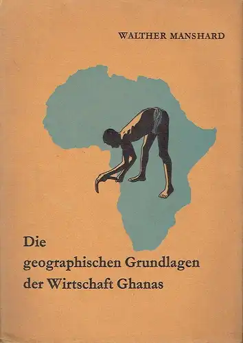 Walther Manshard: Die geographischen Grundlagen der Wirtschaft Ghanas
 unter besonderer Berücksichtigung der Agrarischen Entwicklung. 