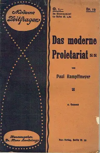 Paul Kampffmeyer: Das moderne Proletariat
 Moderne Zeitfragen, Nr. 12. 