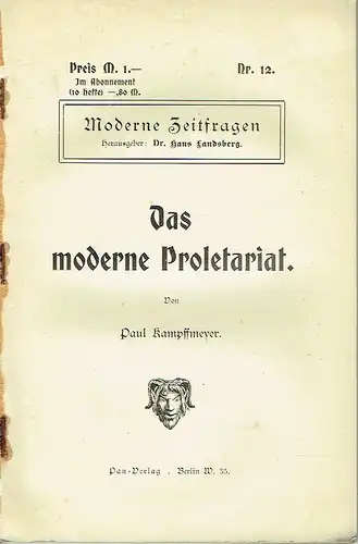 Paul Kampffmeyer: Das moderne Proletariat
 Moderne Zeitfragen, Nr. 12. 
