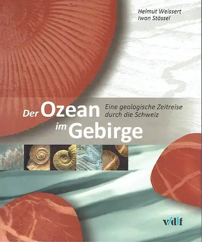 Helmut Weissert
 Iwan Stössel: Der Ozean im Gebirge
 Eine geologische Zeitreise durch die Schweiz. 