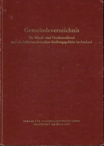 und die früheren deutschen Siedlungsgebiete im Ausland
 Gemeindeverzeichnis für Mittel- und Ostdeutschland. 