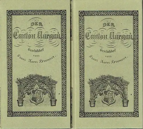 Franz Xaver Bronner: Der Kanton Aargau. 