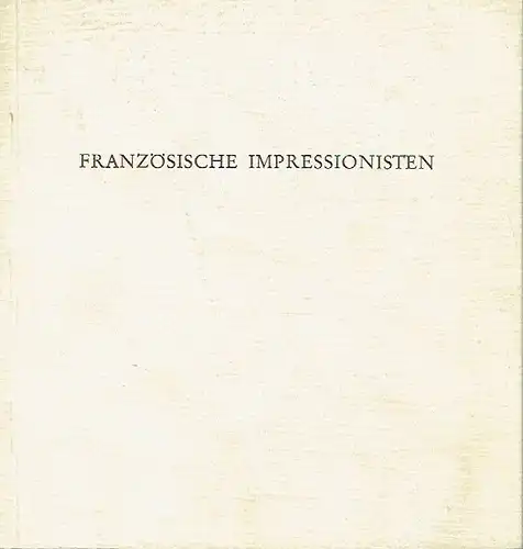Französische Impressionisten
 Fabruar-März 1933. 