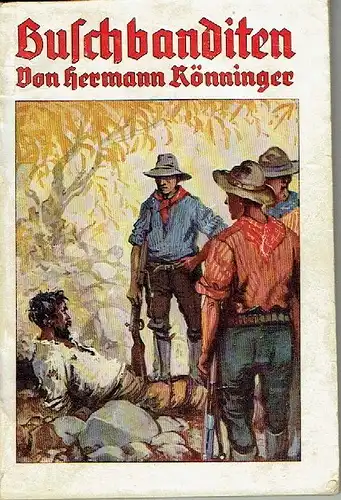 Hermann Rönninger: Buschbanditen
 Abenteuer-Erzählung aus Australien
 Der Sammlung Weltfahrer, Bücher der Abenteuer und Reisen, Band 38. 