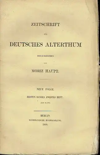 Zeitschrift für Deutsches Alterthum
 Neue Folge (XIII. Band), Band 1, Heft 2. 