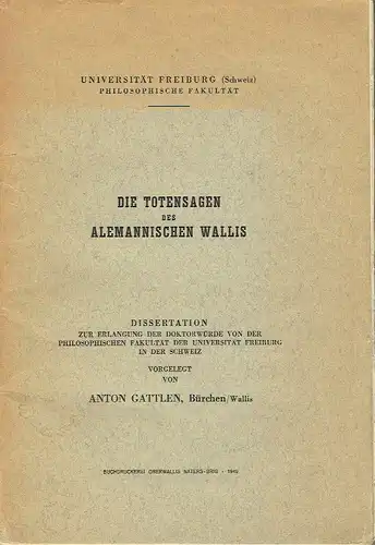 Anton Gattlen: Die Totensagen des alemannischen Wallis
 Dissertation ... der Universität Freiburg in der Schweiz. 
