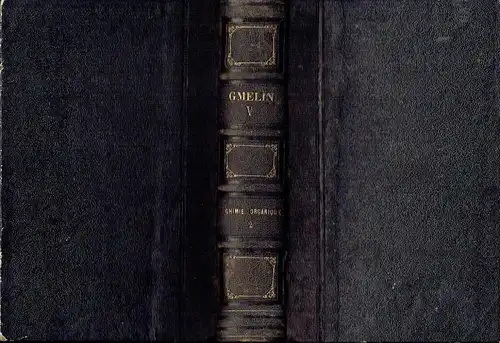 Prof. Leopold Gmelin: Band 2: Organische Verbindungen mit 2, 4, 6, 8, 10 und 12 Atomen Kohlenstoff
 Handbuch der organischen Chemie. 