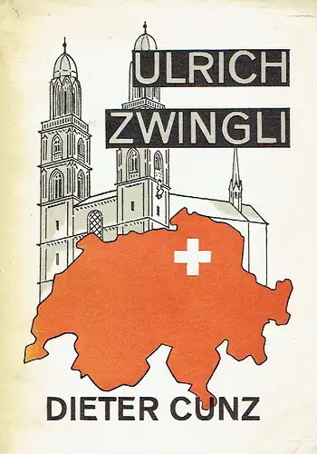 Dieter Cunz: Ulrich Zwingli. 