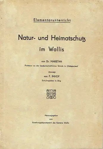 Prof. Dr. Marietan: Natur- und Heimatschutz im Wallis
 Elementarunterricht. 