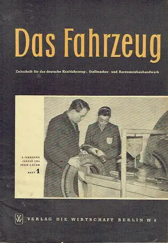 Das Fahrzeug
 Zeitschrift für das deutsche Kraftfahrzeug-, Stellmacher- und Karosseriebauhandwerk
 8. Jahrgang, Heft 1. 