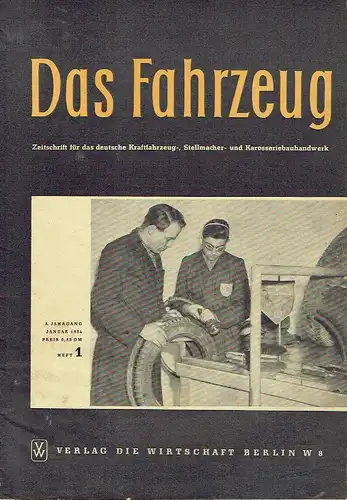 Das Fahrzeug
 Zeitschrift für das deutsche Kraftfahrzeug-, Stellmacher- und Karosseriebauhandwerk. 