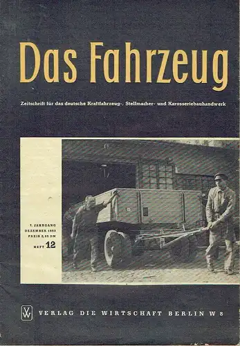 Das Fahrzeug
 Zeitschrift für das deutsche Kraftfahrzeug-, Stellmacher- und Karosseriebauhandwerk
 7. Jahrgang, Heft 12. 