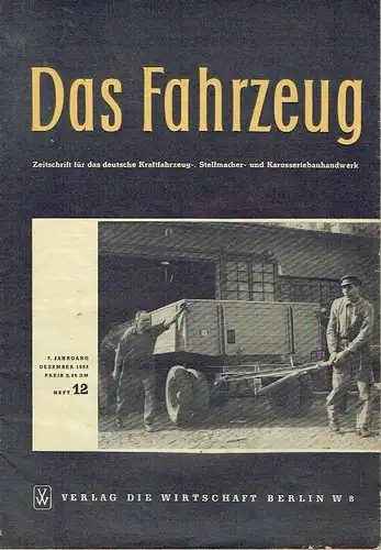 Das Fahrzeug
 Zeitschrift für das deutsche Kraftfahrzeug-, Stellmacher- und Karosseriebauhandwerk. 