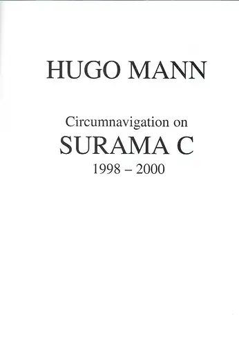 k.A: Hugo Mann: Cruises and Circumnavigation on Surama C / B / A and Shere Khan. 