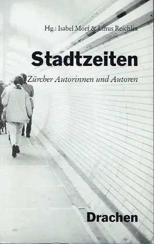 Stadtzeiten
 Zürcher Autorinnen und Autoren. 