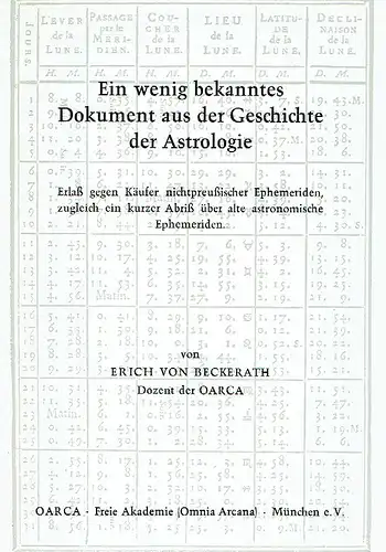 Erich von Beckerath: Ein wenig bekanntes Dokument aus Geschichte der Astrologie
 Erlaß gegen Käufer nichtpreußischer Ephemeriden, zugleich ein kurzer Abriß über alte astronomische Ephemeriden. 