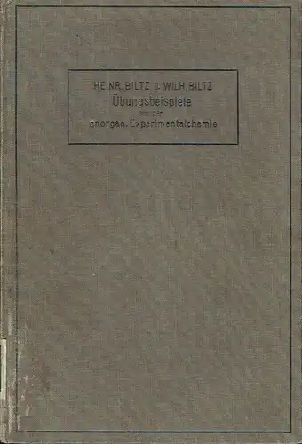 Heinrich Biltz
 Wilhelm Biltz: Übungsbeispiele aus der unorganischen Experimentalchemie. 