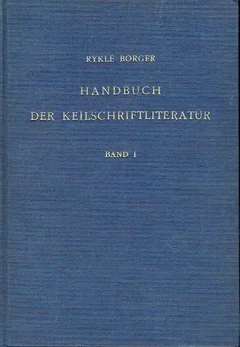 Rykle Borger: Handbuch der Keilschriftliteratur. 