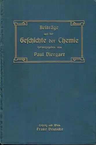 Beiträge aus der Geschichte der Chemie
 dem Gedächtnis von Georg W. A. Kahlbaum. 