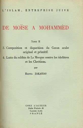 Hanna Zakarias: De Moïse à Mohammed
 L'Islam Enteprise Juive. 