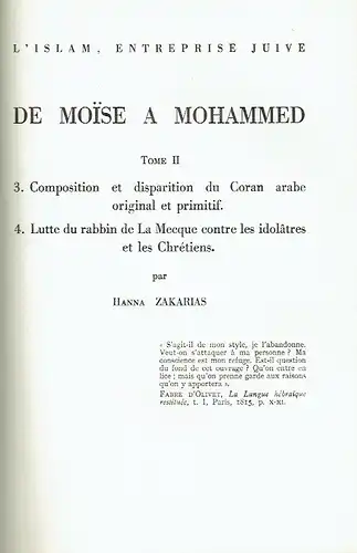 Hanna Zakarias: L'Islam Enteprise Juive
 De Moïse à Mohammed. 