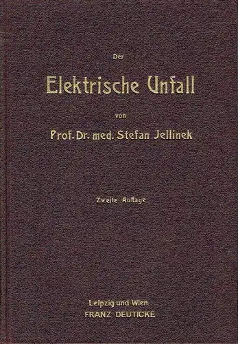 Prof. Dr. Stefan Jellinek: Skizziert für Ingenieur und Arzt
 Der elektrische Unfall. 