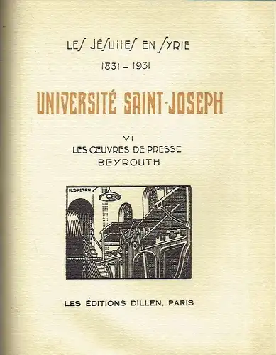 Université Saint-Joseph
 Les Jesuites en Syrie 1831 bis 1931, Série de plaquettes à l'occasion du Centenaire de la Mission des Jésuites en Syrie, Teil 1 bis 6. 