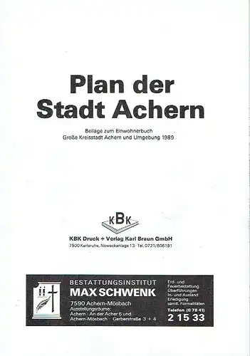 Plan der Stadt Achern
 Beilage zum Einwohnerbuch Große Kreisstadt Achern und Umgebung 1989. 