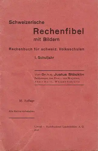 Justus Stöcklin: Schweizerische Rechenfibel mit Bildern
 Rechenbuch für schweizerische Volksschulen, 1. Schuljahr. 