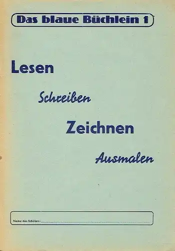 W. Wüthrich, Lehrer, Biel: Lesen Schreiben Zeichnen Ausmalen
 Das blaue Büchlein 1. 