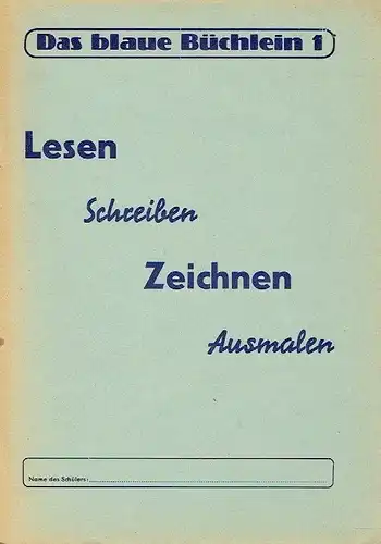 W. Wüthrich, Lehrer, Biel: Lesen Schreiben Zeichnen Ausmalen. 