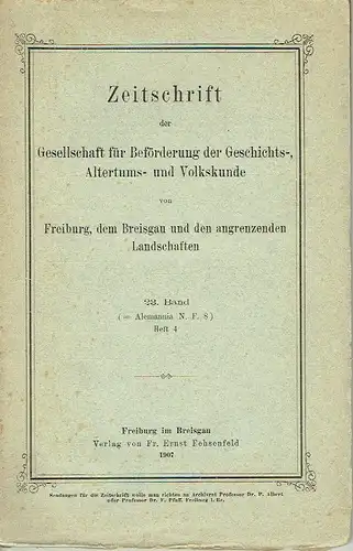 Zeitschrift der Gesellschaft zur Beförderung der Geschichts-, Altertums- und Volkskunde
 von Freiburg, dem Breisgau und den angrenzenden Landschaften. 