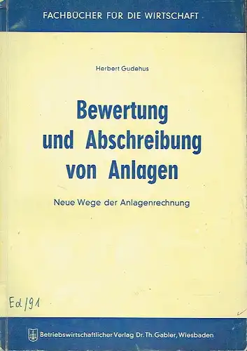 Herbert Gudehus: Neue Wege der Anlagenrechnung
 Bewertung und Abschreibung von Anlagen. 