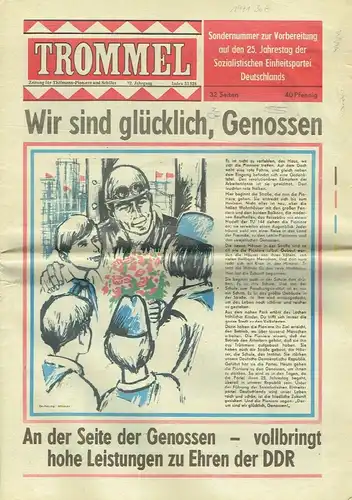 Trommel
 Sondernummer zur Vorbereitung auf den 25. Jahrestag der Sozialistischen Einheitspartei Deutschlands. 