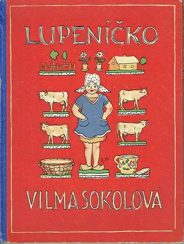 Vilma Sokolová: Lupeníčko. 