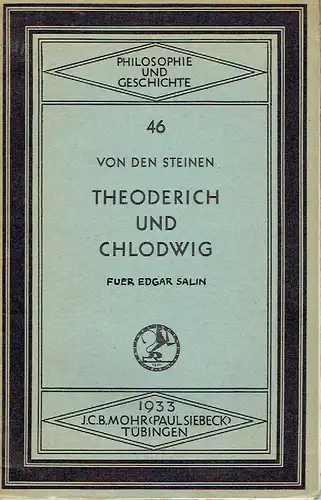 Wolfram von den Steinen: Theoderich und Chlodwig
 Ein Kapitel deutscher Weltgeschichte
 Eine Sammlung von Vorträgen und Schriften aus dem Gebiet der Philosophie und Geschichte, Heft 46. 