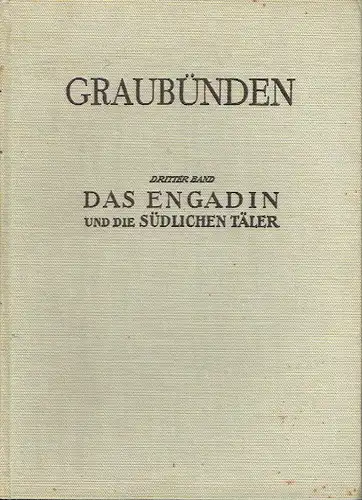 Hermann Hiltbrunner: Das Engadin und die südlichen Täler. 