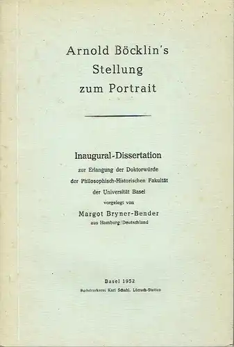 Margot Bryner-Bender: Arnold Böcklin's Stellung zum Portrait
 Inaugural-Dissertation ... der Universität Basel. 