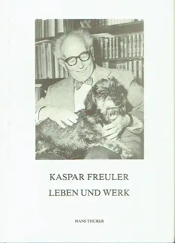 Hans Thürer: Leben und Werk
 Kaspar Freuler 1887-1969. 