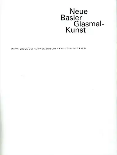Dr. Rudolf Suter: Neue Basler Glasmalkunst
 Privatdruck der Schweizerischen Kreditanstalt Basel. 