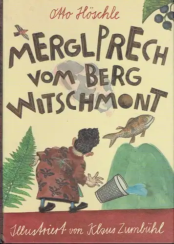 Otto Höschle: Merglprech vom Berg Witschmont. 