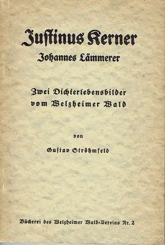 Gustav Ströhmfeld: Zwei Dichter-Lebensbilder vom Welzheimer Wald
 Justinus Kerner / Johannes Lämmerer
 Bücherei des Welzheimer Wald-Vereins, Band 2. 