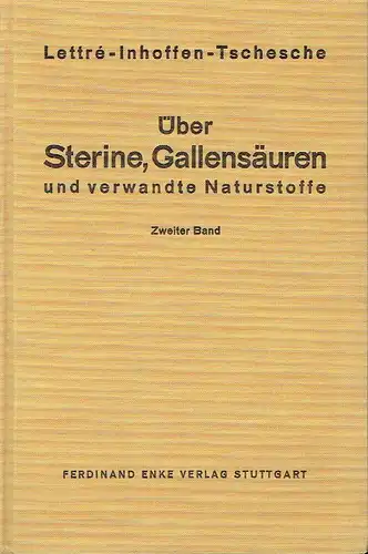 Über Sterine, Gallensäuren und verwandte Naturstoffe
 (nur) Band 2. 