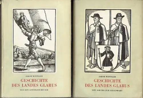 Jakob Winteler: Geschichte des Landes Glarus
 Von den Anfängen bis 1638 / Von 1638 bis zur Gegenwart. 