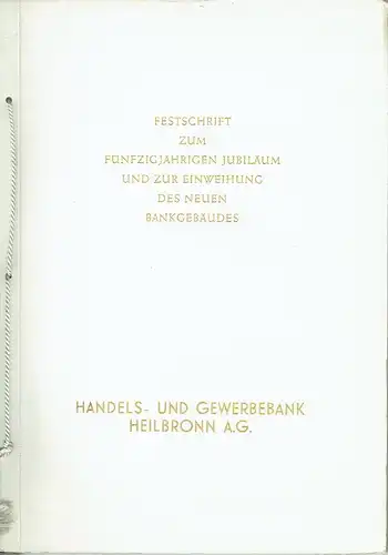 k.A: Festschrift zum fünfzigjährigen Jubiläum und zur Einweihung des neuen Bankgebäudes. 