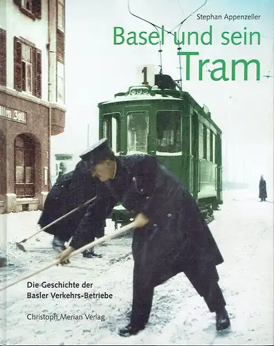 Stephan Appenzeller: Die Geschichte der Basler Verkehrs-Betriebe
 Basel und sein Tram. 