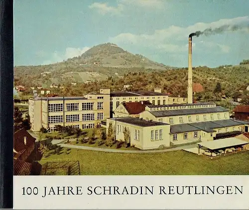 k.A: 100 Jahre Schradin Reutlingen
 1860-1960. 